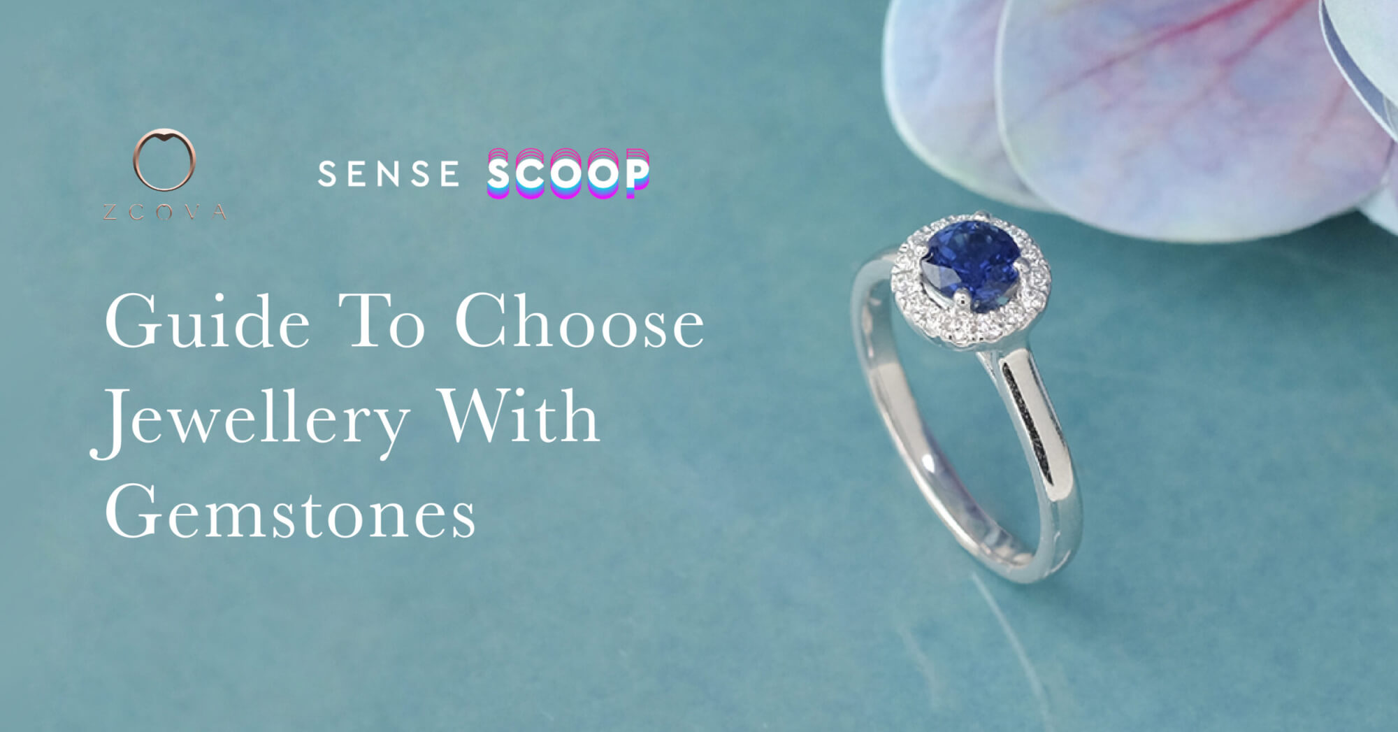 Guide to choose Jewellery with Gemstones ZCOVA Sense Scoop