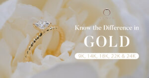 Know the difference in gold, 9K, 14K, 18K, 22K, 24K