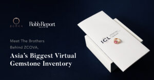 ZCOVA in Robb Report Asia's Biggest Virtual Gemstone Inventory