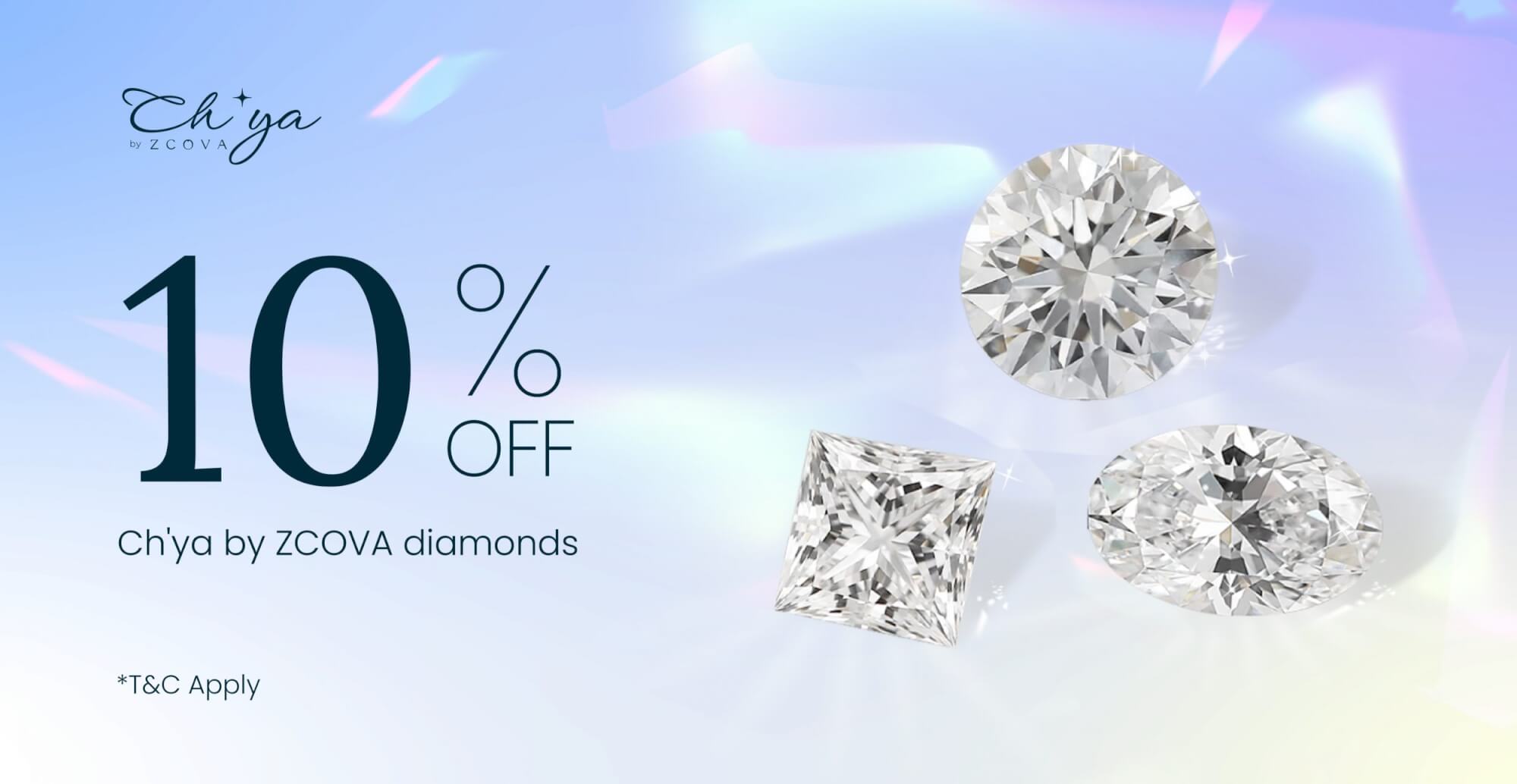 Ch'ya by ZCOVA lab grown diamond 10% discount in Malaysia