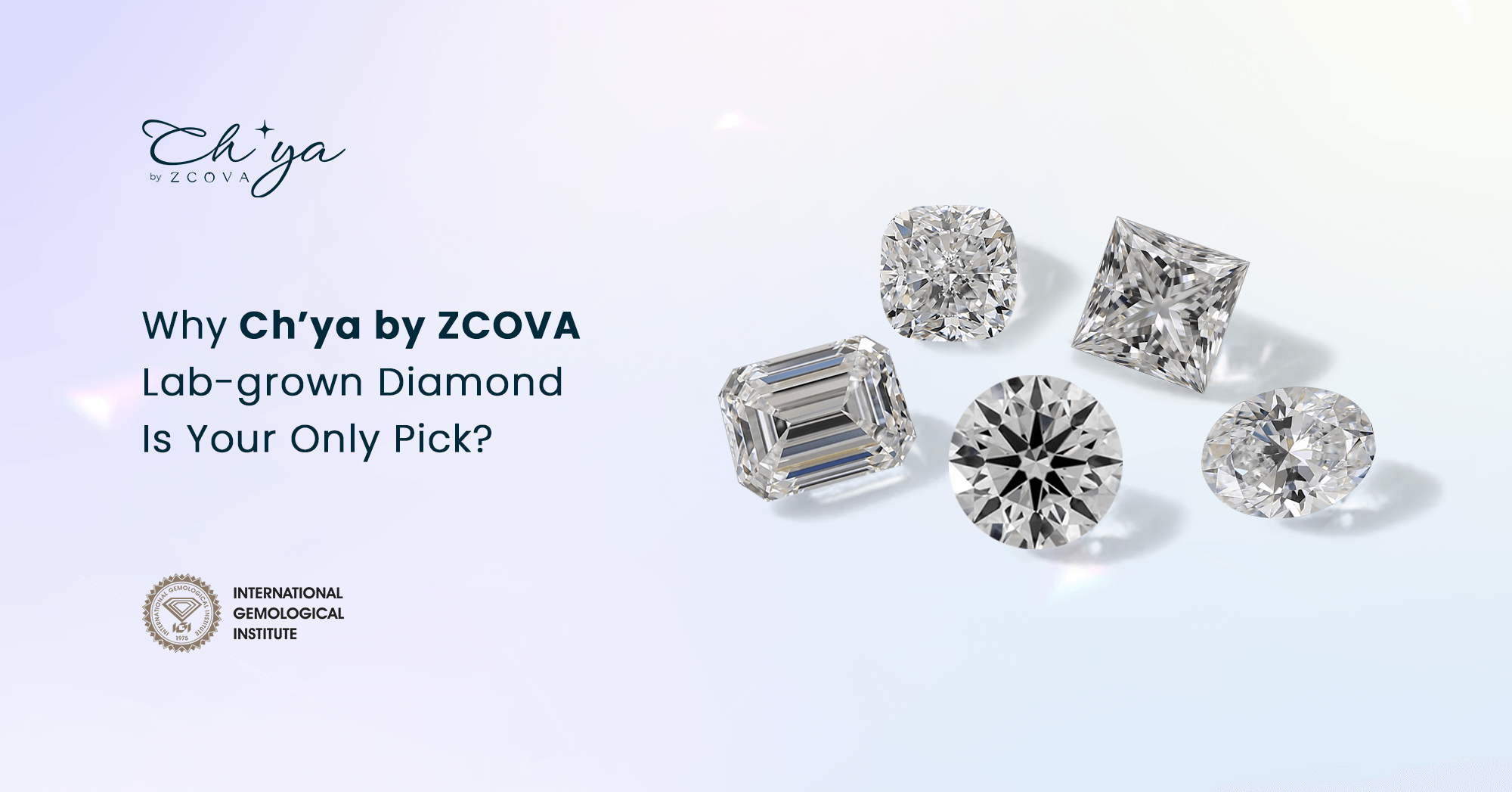Why choose Ch'ya by ZCOVA lab-grown diamond Malaysia