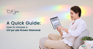 A Quick Guide, How to choose Ch'ya by ZCOVA Lab-grown Diamond